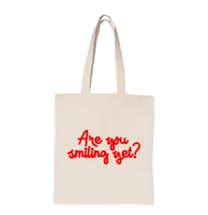 Are You Smiling Yet Tote Bag