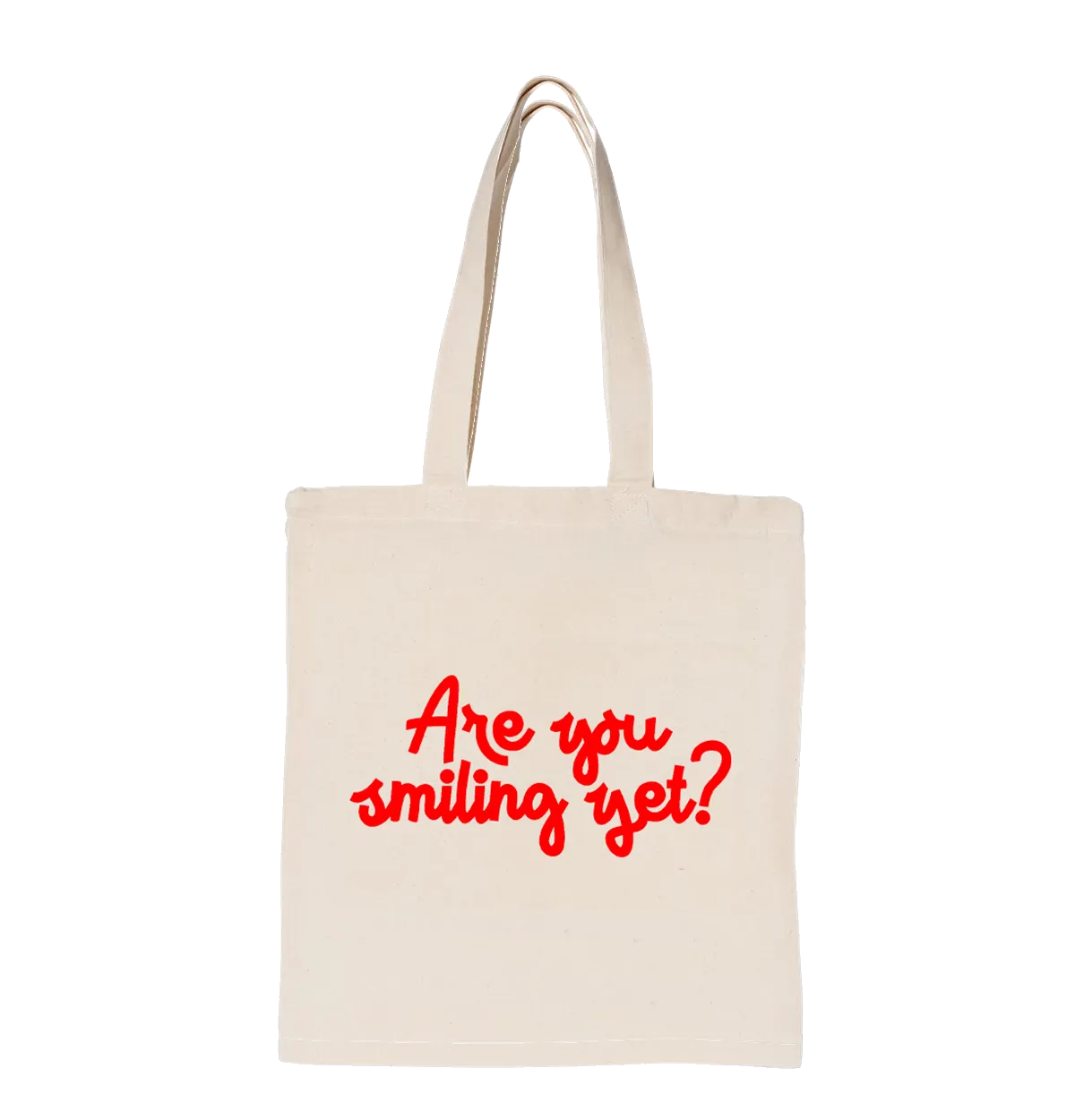 Are You Smiling Yet Tote Bag