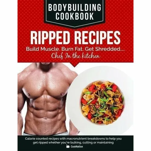 Complete Calisthenics, Get Lean And Strong, Bodybuilding Cookbook Ripped Recipes 3 Books Collection Set