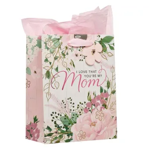 I Love that You're My Mom Gift Bag with Tissue (Medium)