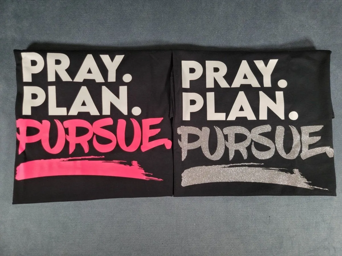 Pray, Plan, Pursue Statement Tee