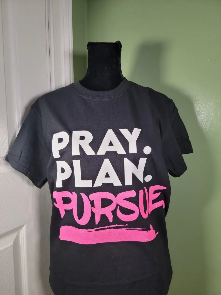 Pray, Plan, Pursue Statement Tee