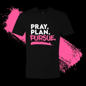Pray, Plan, Pursue Statement Tee