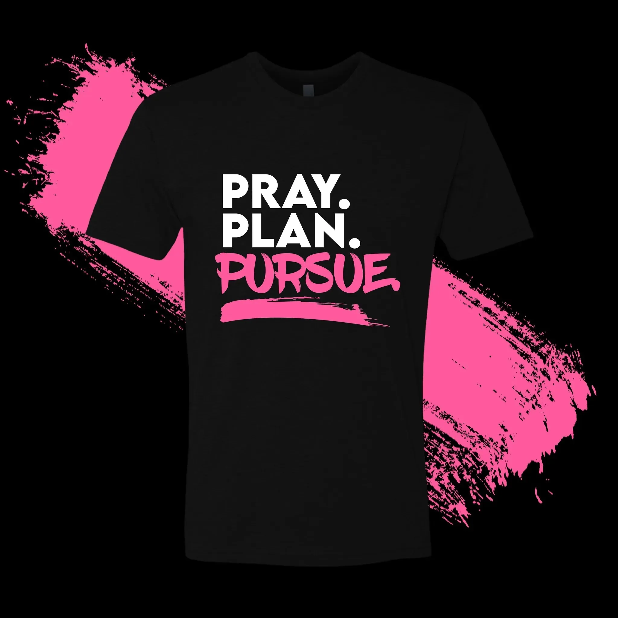 Pray, Plan, Pursue Statement Tee