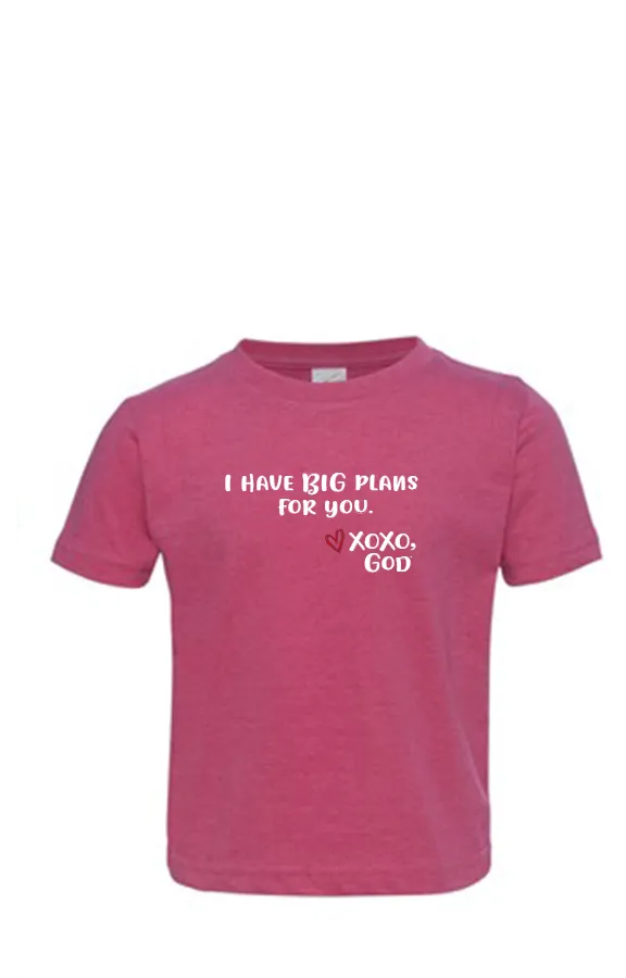 Toddler Unisex Tee Shirt - I have BIG plans for you.