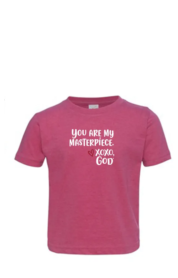 Toddler Unisex Tee Shirt -You are my masterpiece.