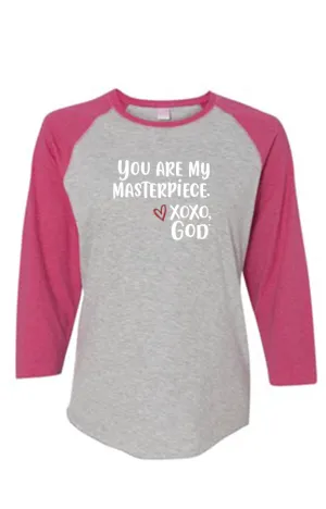 Women's Raglan Sleeve Baseball Tee - You are my masterpiece.